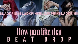 BLACKPINK HOW YOU LIKE THAT [OG SAMPLE BEAT DROP] screenshot 2