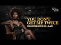 You Don T Get Me Twice Feat Xyra Soul Archive Room Official Audio 