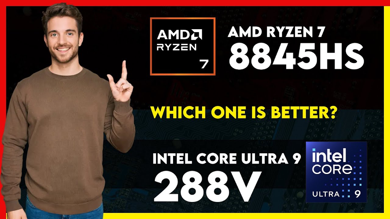 AMD Ryzen 7 8845HS vs Intel Core Ultra 9 288V Comparison - YouTube