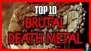 TOP 10 BANDAS DE BRUTAL DEATH METAL