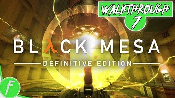 Black Mesa FULL WALKTHROUGH Gameplay HD (PC) | NO COMMENTARY | PART 7