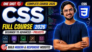 Learn CSS in One Shot 🚀 | Complete CSS Full Course 2026 | Responsive Web Design + Projects