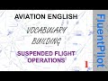 Aviation English Vocabulary Building - Suspended Flight Operations - FluentPilot.RU