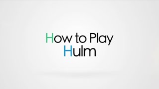 How to play Hulm