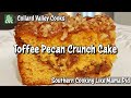 Toffee Pecan Crunch Cake, Southern Baking with CVC!