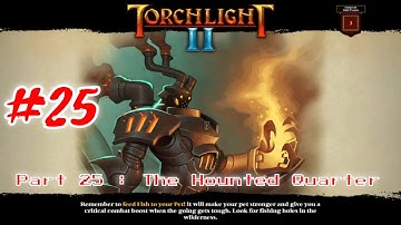 Torchlight 2 - The Adventure Continues PC Gameplay : Part 25 [HD] #Torchlight2 #Game #RPG #Fantasy