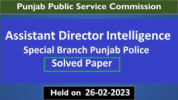 Assistant director Intelligence Punjab Police Paper PPSC Solved 26-02-2023 | AD Intelligence Paper
