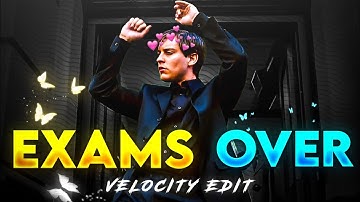 EXAM OVER - VELOCITY EDIT - Exam Complete Status - Exam Status - PYAR KI PUNGI SONG EDIT