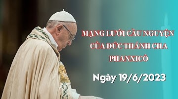 Tông đồ cầu nguyện (19/6/2023). (Suy niệm hằng ngày)