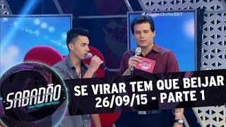Sabadão Com Celso Portiolli Se Virar Tem Que Beijar - 26092015 - Parte 01