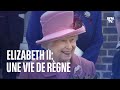 Elizabeth II: Une vie de règne