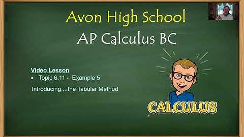 Avon High School - AP Calculus BC - Topic 6.11 - Example 5a (Integration by Parts - Tabular Method)