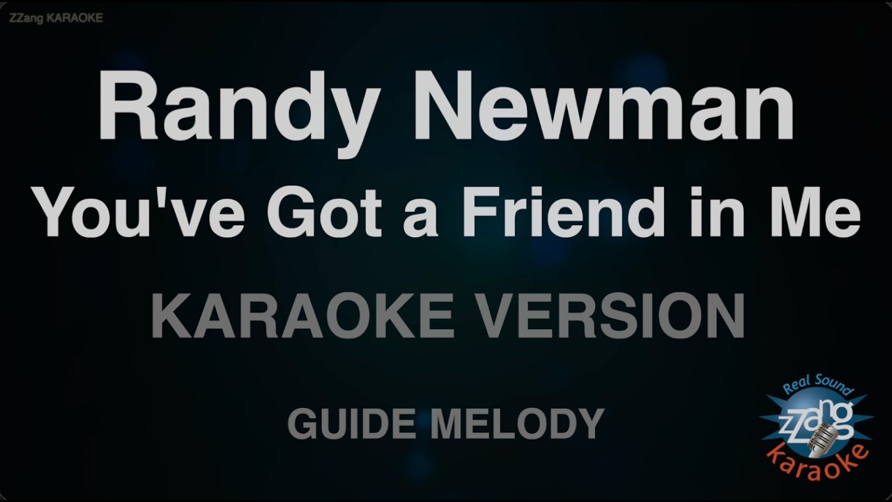 Randy Newman - You've Got a Friend in Me (Melody) (Karaoke Version)