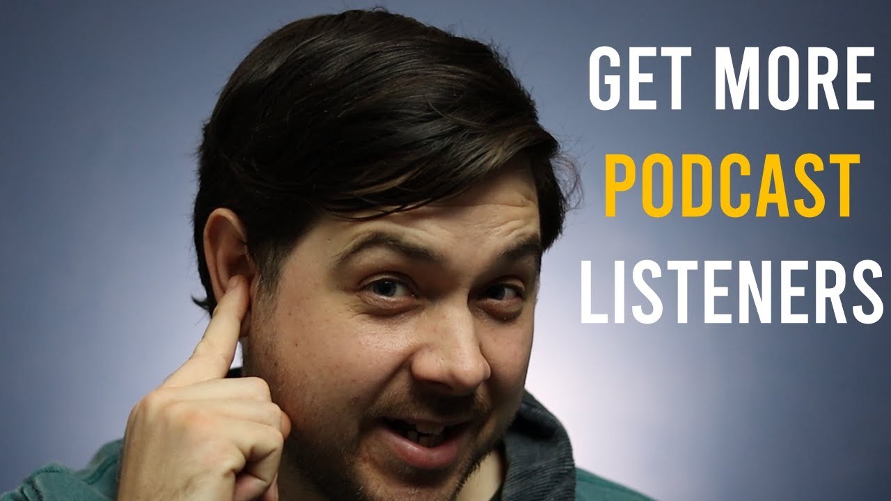How To Get More Podcast Listeners | 3 ways to attract more listeners