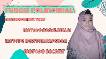 PROGRAM PENCARIAN AKAR FUNGSI POLINOMIAL MENGGUNAKAN MATLAB