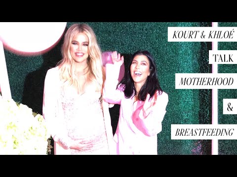 Kourt and Khloé Talk Motherhood and Breastfeeding