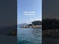 Lake Como 1-day itinerary | Italy