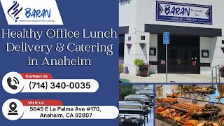 Healthy Office Lunch Delivery & Catering in Anaheim