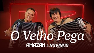 Novinho Da Paraíba E Amazan - O Velho Pega Clipe Oficial