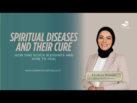 Spiritual Diseases and Their Cure, How Sins Block Blessings and How to Heal