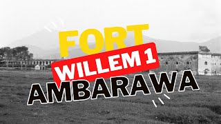 FORT WILLEM 1 -- BENTENG PENDEM AMBARAWA