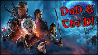 Baldur&#39;s Gate III | DnD &amp; The D | Live Stream