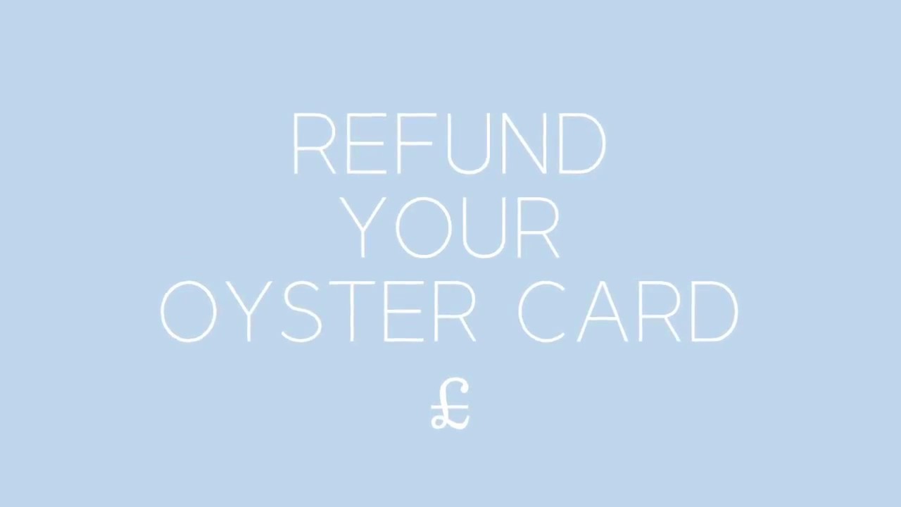 [London Travel] How to refund your oyster card deposit + YouTube