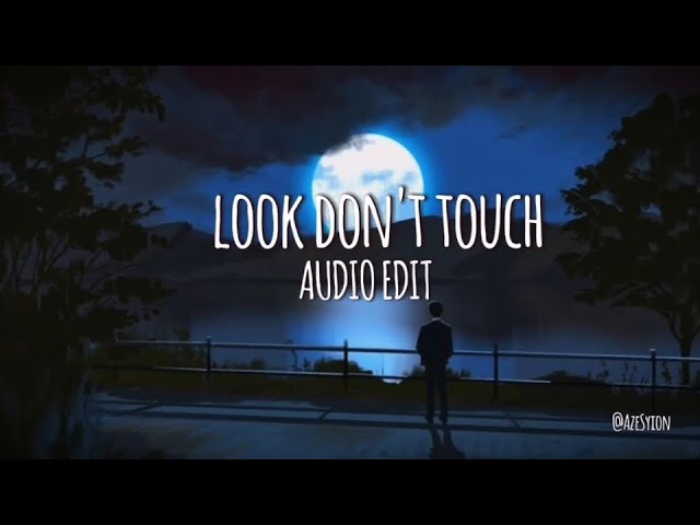 look don't touch - odetari ft. cade clair // edit audio // @Azesyion class=
