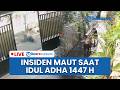 🔴LIVE: 2 Insiden Sapi Kurban di Kalsel dan Tasik, 1 Orang Tewas Terseret hingga Hewan Tercebur
