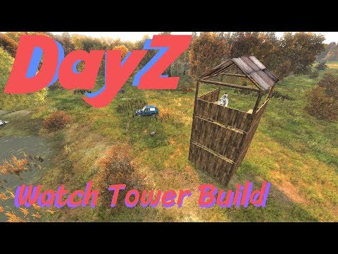 DayZ Watchtower Build