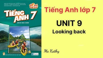 Tiếng Anh lớp 7 (sách mới) Global success Unit 9 Looking back
