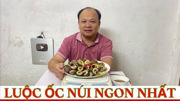 Cách luộc ốc núi ngon nhất ko bị nhớt. Sơn Cầm