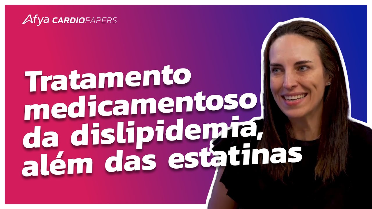 Tratamento medicamentoso da dislipidemia, além das estatinas