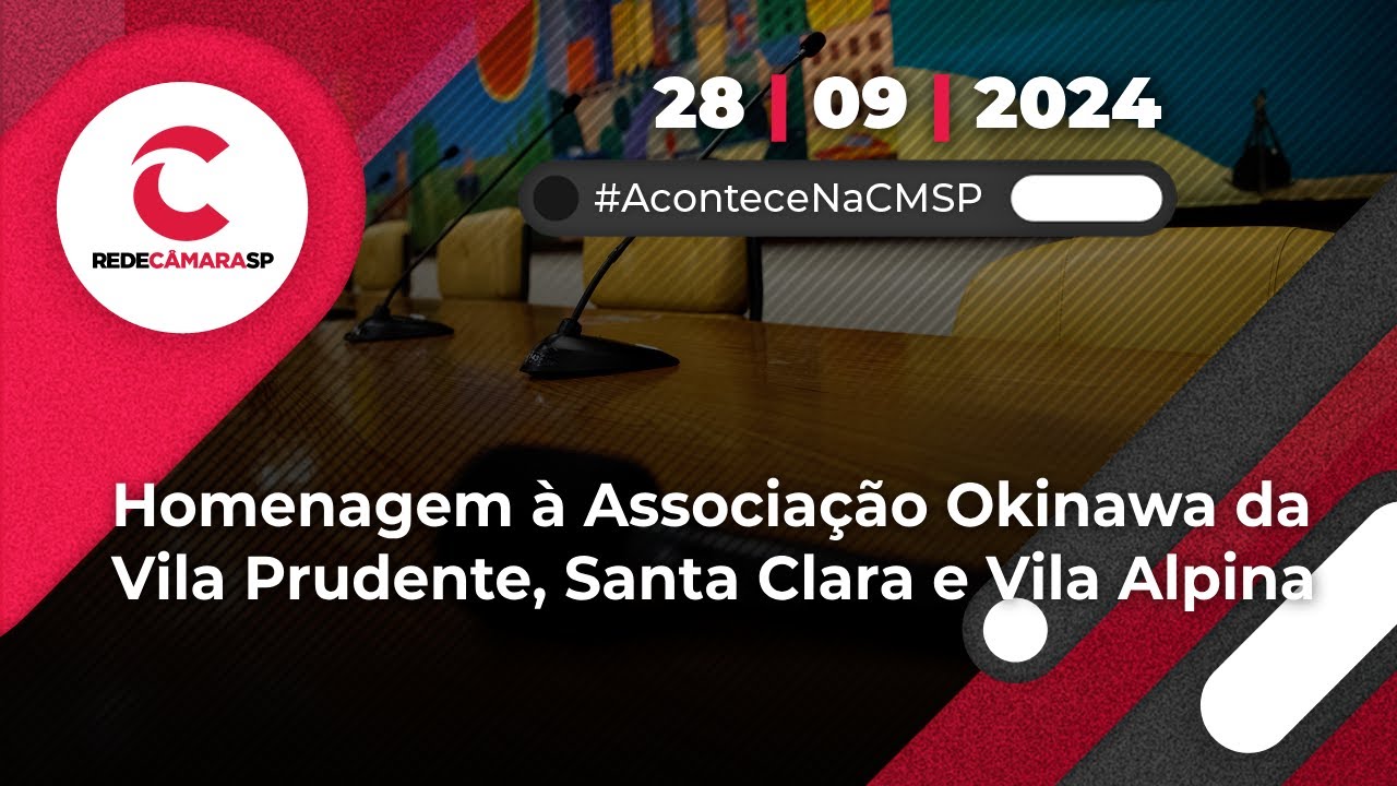 Homenagem à Associação Okinawa da Vila Prudente, Santa Clara e Vila Alpina | 28/09/2024