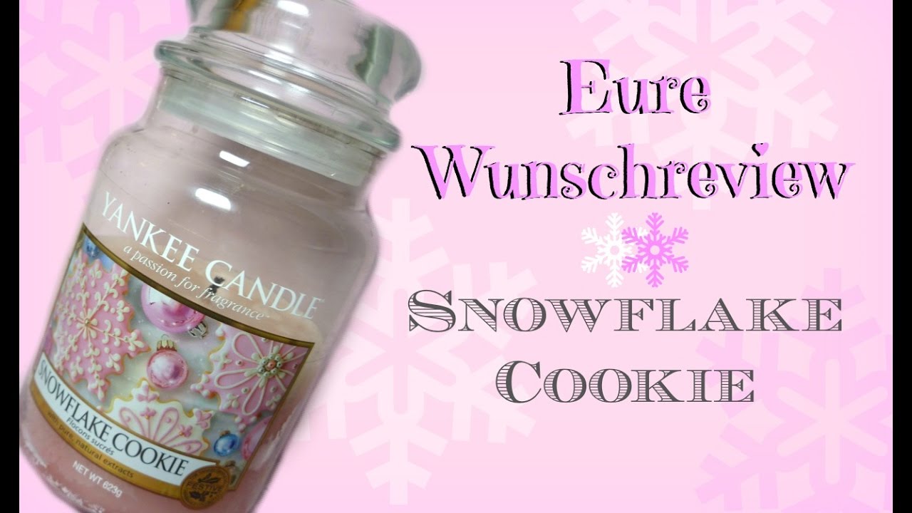 Eure Wunsch Review "Snowflake Cookie" von Yankee Candle YouTube