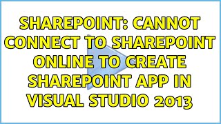 Sharepoint: Cannot connect to SharePoint online to create SharePoint App in Visual Studio 2013