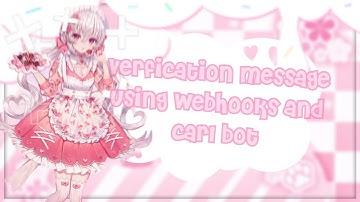 Verification message using webhooks and carl bot || MimiSano