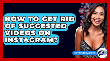How To Get Rid Of Suggested Videos On Instagram? - Everyday-Networking