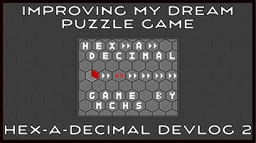 Improving My DREAM Puzzle Game | Hex a Decimal Devlog #2