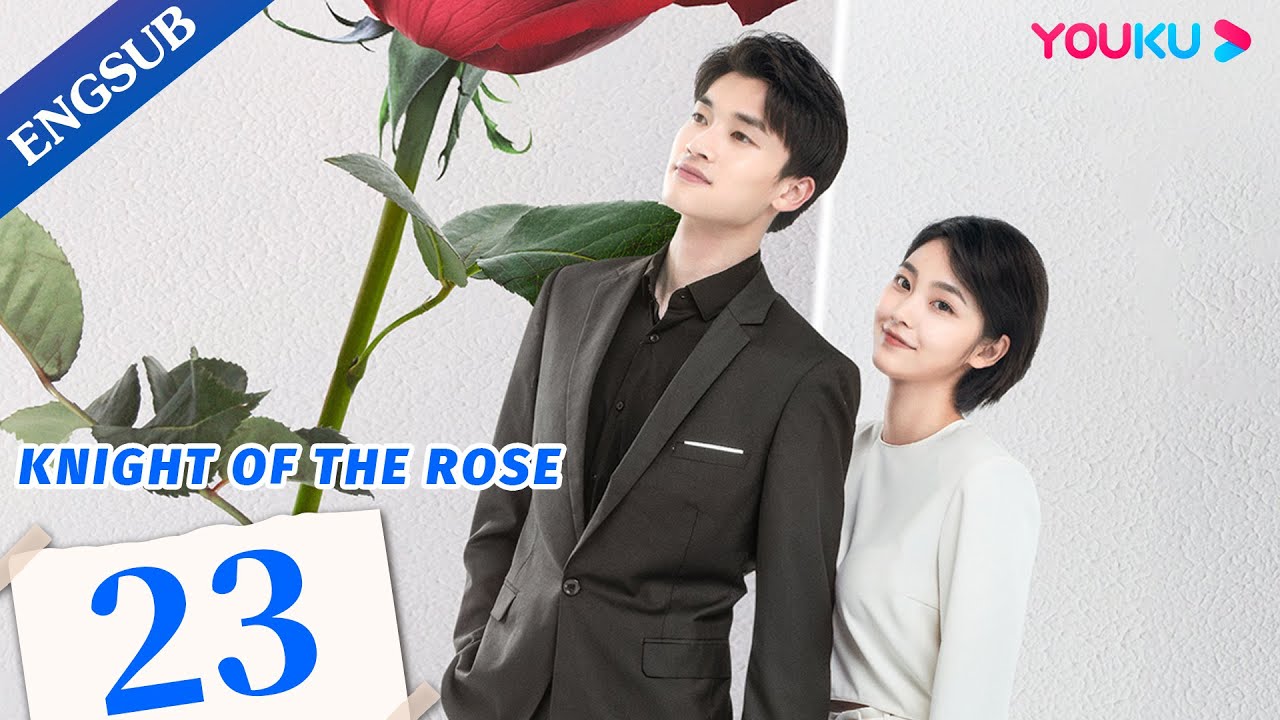 [Knight of the Rose] EP23 | CEO Falls for Special Forces Soldier | Qin ...