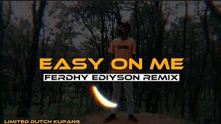 Easy On Me (Ferdhy Ediyson) L.D.K Remix 2022