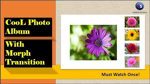 Beautiful Photo Album with Morph Transition in MS PowerPoint