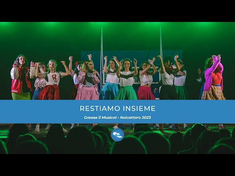 Restiamo insieme | GREASE - Il Musical (Noicattaro 2023)