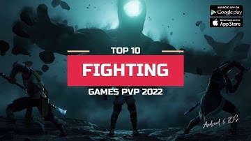 Top 10 Fighting Games on Android and IOS  (2022)