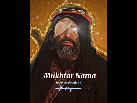 Mukhtar Nama Background Music Mukhtar Saqafi Track Foryoupageofficiall