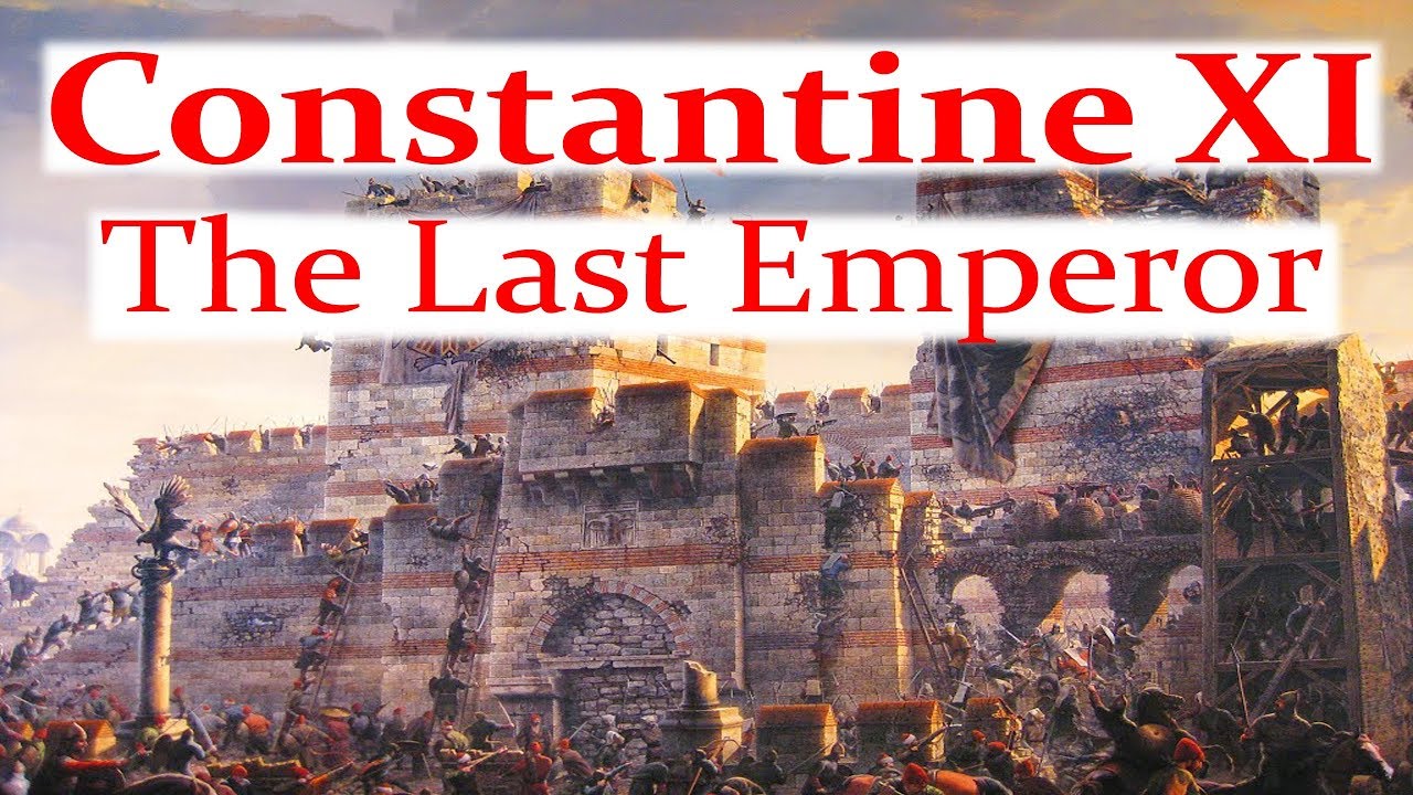 Constantine Xi Palaiologos: The Last Emperor Of The Romans