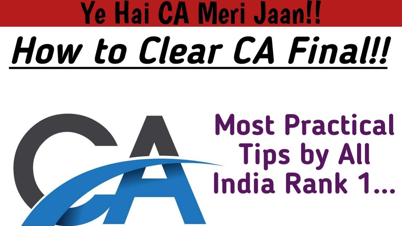 How to clear CA Final|Tips by All India Rank 1|Ye Hai CA Meri Jaan ...