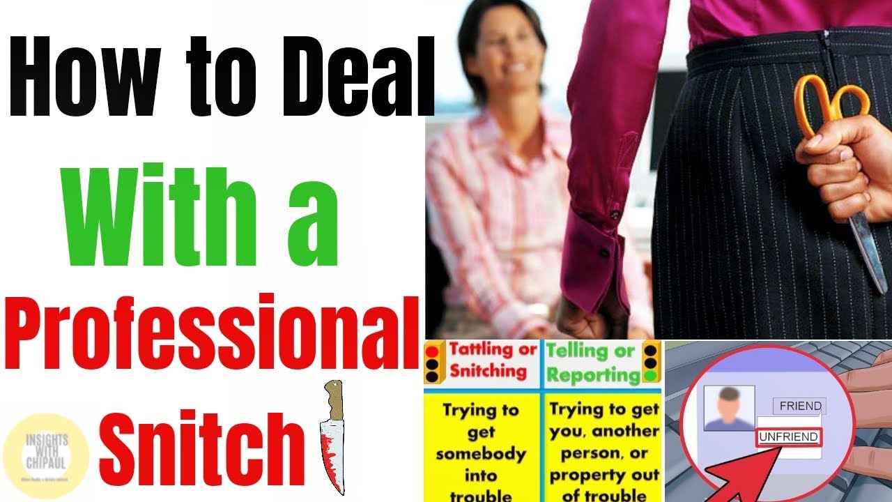 How To Deal With A Professional Snitch (Backstabbing Co-Workers)