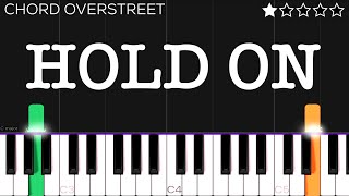 Chord Overstreet - Hold On | EASY Piano Tutorial chords