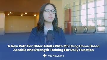 How Aerobic and Resistance Training Boost Function in Older Adults With MS – Peixuan Zheng, PhD